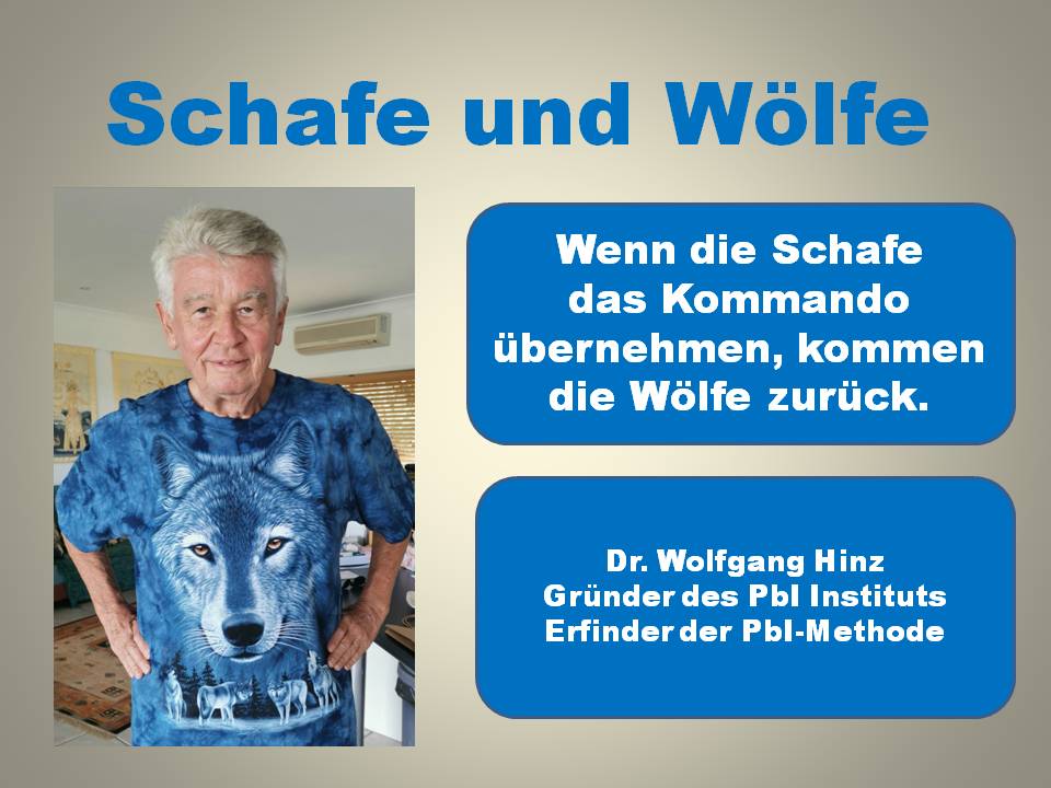 Wenn die Schafe das Kommando übernehmen, kehren die Wölfe zurück.